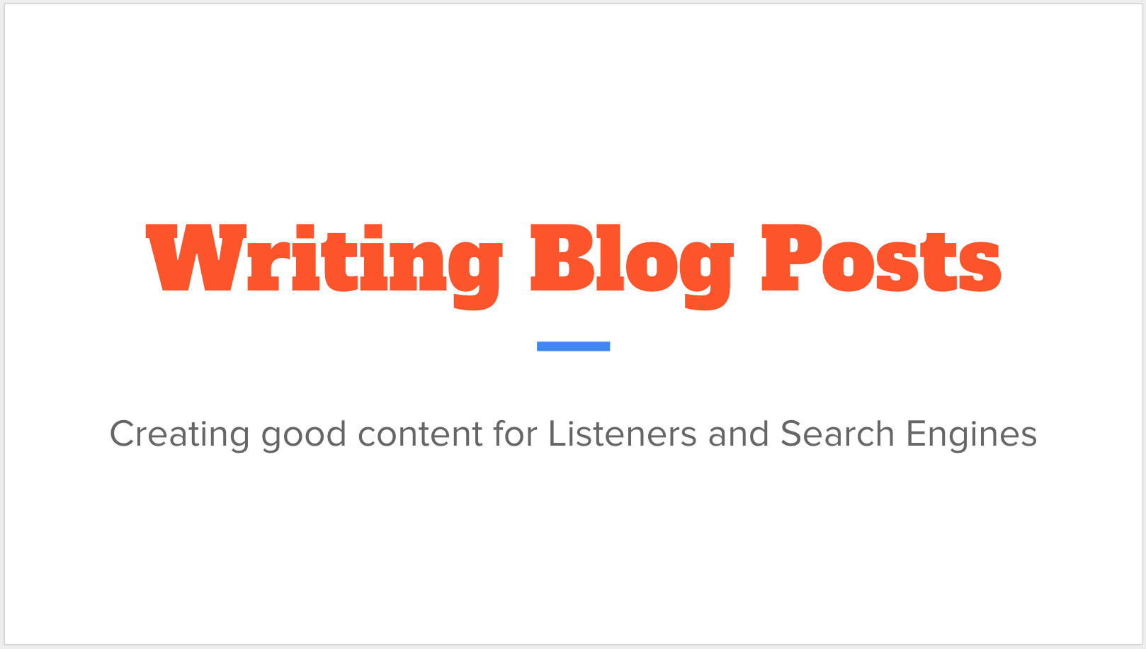 Writing Blog Posts - Google Slides 2018-07-20 11-11-23